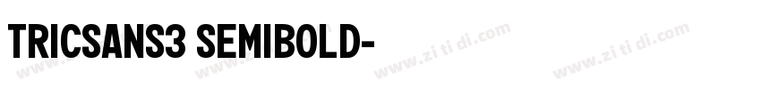 tricSans3 SemiBold字体转换